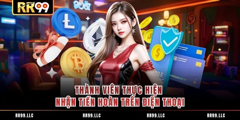 Thành viên thực hiện nhận tiền hoàn trên điện thoại